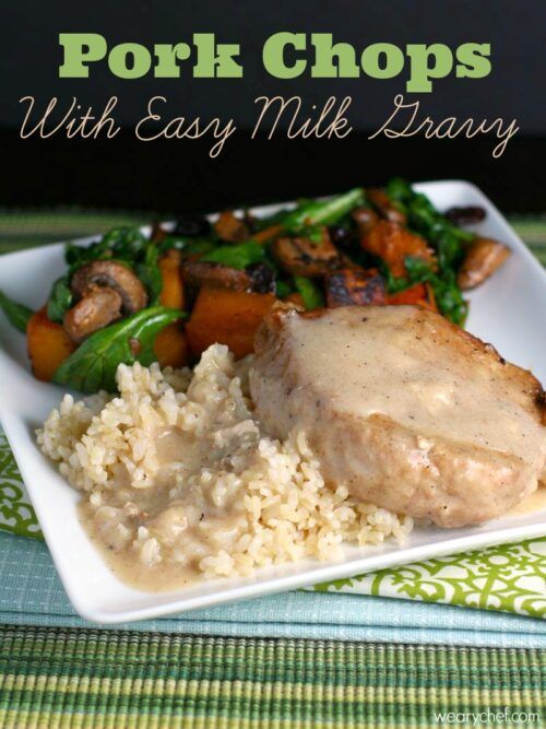 Pork Chops with Easy Milk Gravy The Weary Chef
