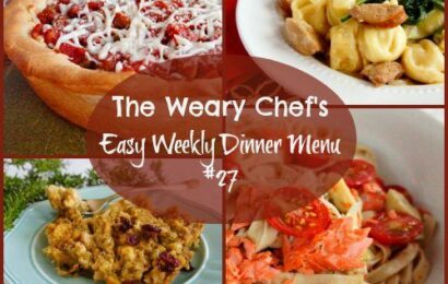 Weary Chef #Easy Weekly #Dinner Menu 27 #mealplanning