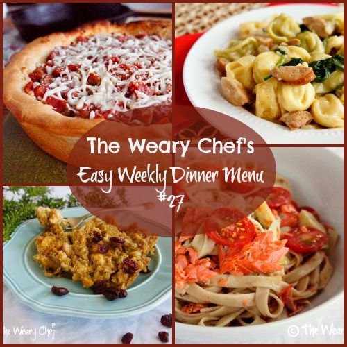 Weary Chef #Easy Weekly #Dinner Menu 27 #mealplanning