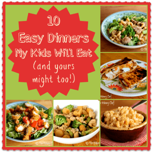 10 Kid Dinner Ideas | The Weary Chef