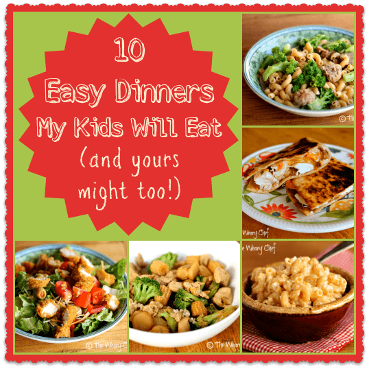 10 Kid Dinner Ideas | The Weary Chef