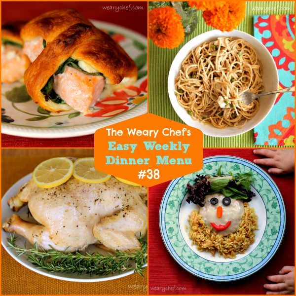 Weekly Dinner Menu 38 includes Salmon Crescent Rolls, Slow Cooker Roasted Chicken, Lemon Chicken Pasta, and Happy Burgers!