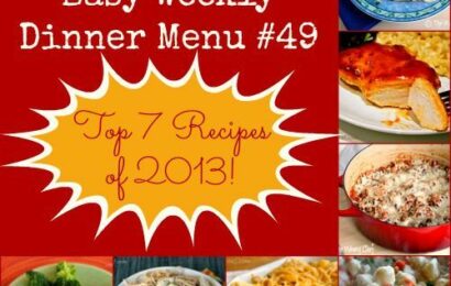 Easy Weekly Menu 49: The Weary Chef's top dinner recipes for 2013!