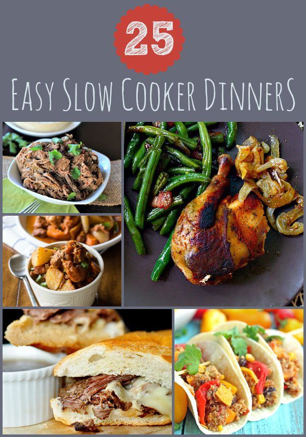 25 Easy Slow Cooker Dinners #crockpot #slowcooker