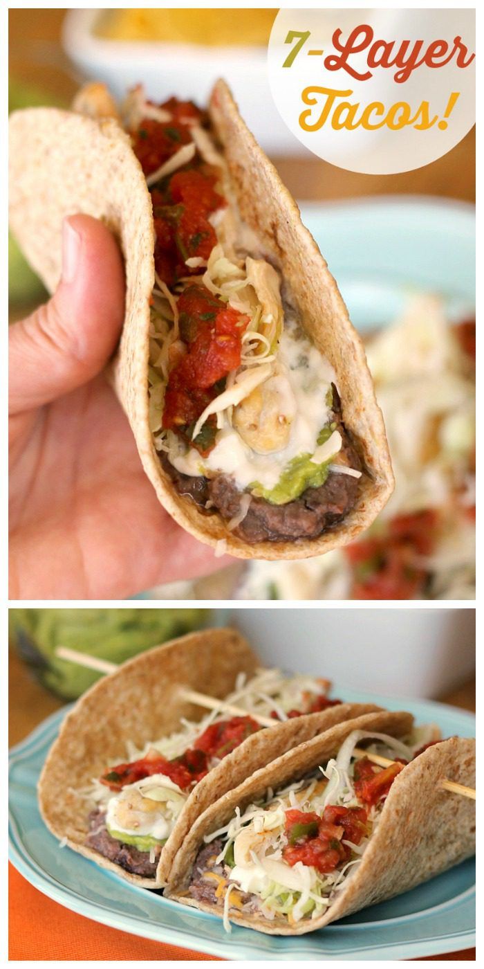 7-Layer Tacos: Your favorite dip turned dinner! 