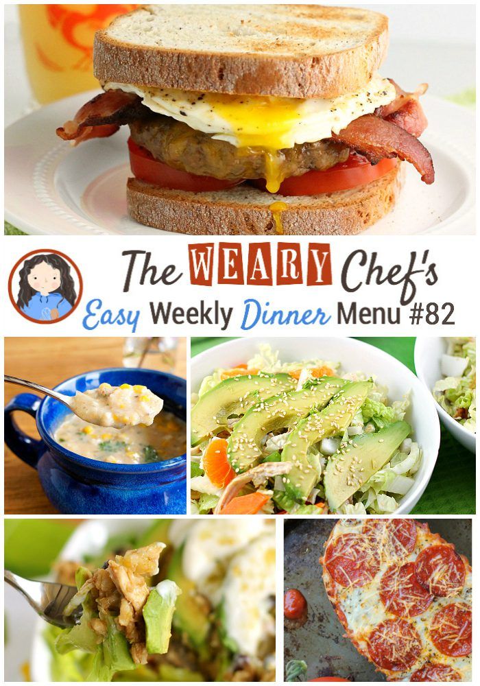 Easy Weekly Dinner Menu #82 features Bacon Egg and Cheese Burgers, Crab and Corn Chowder, Green Chicken Burrito Bowls, and lots more!