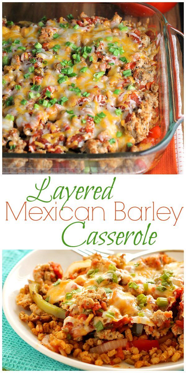 Mexican Barley Casserole - Barley gets a chance to shine in this fun and tasty dinner recipe! #barley #groundturkey #casserole #healthydinner