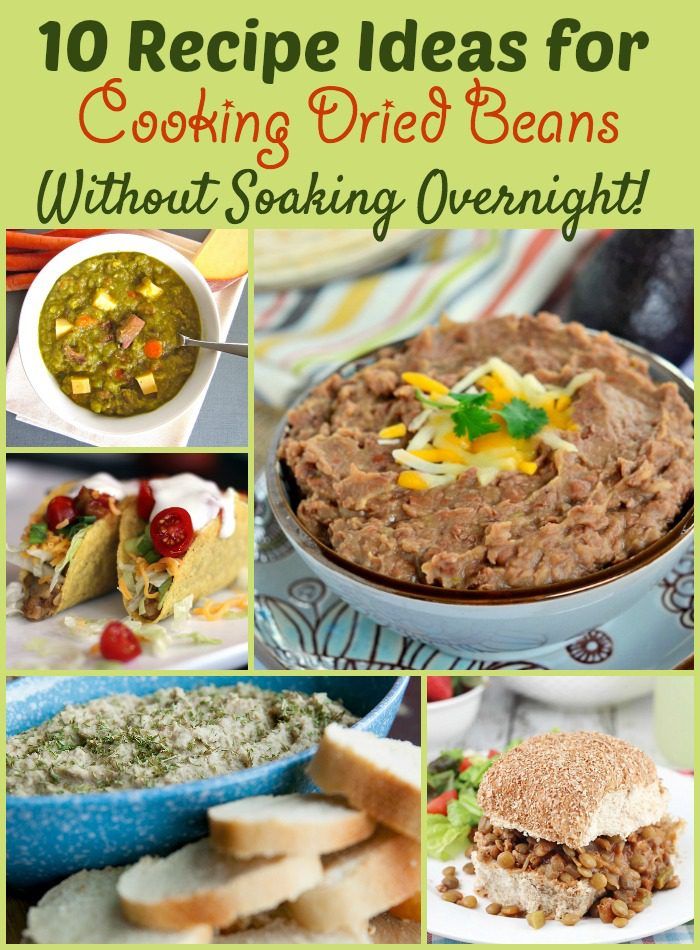 Recipe Ideas for Cooking Dried Beans Without Soaking Overnight
