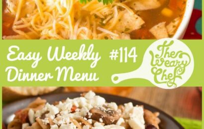 This week's menu of easy dinner recipes includes Mexican Chicken Soup, Greek Pasta, BLTA sandwiches, Pork Chops with Gravy, and lots more!