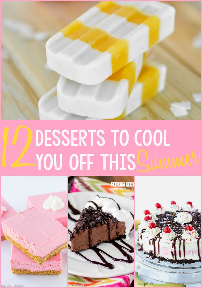 12 Desserts to Cool You Off This Summer