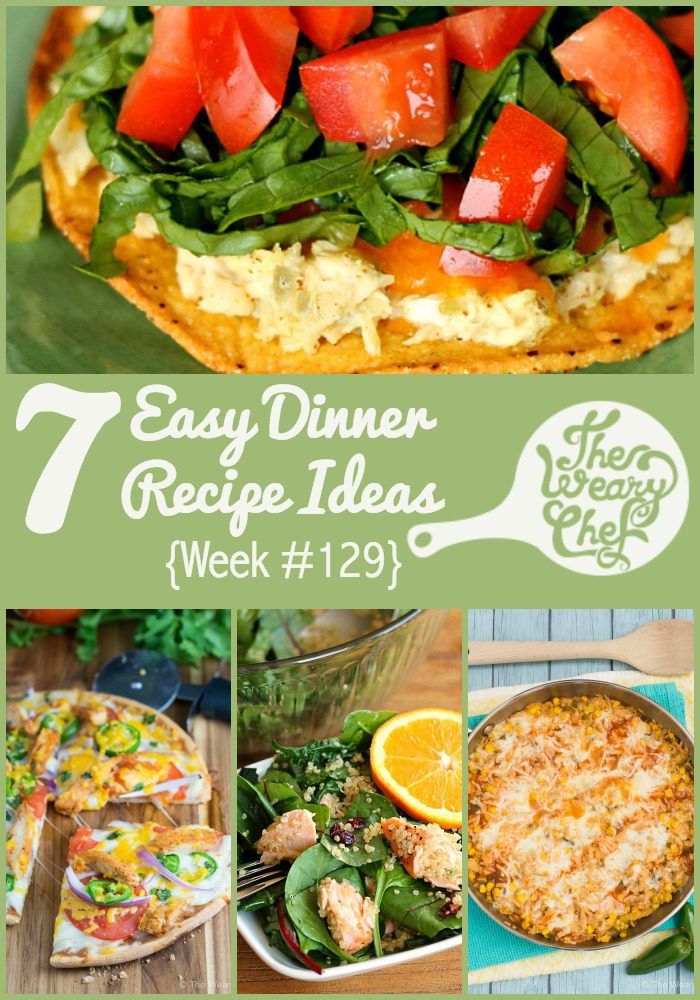 Seven Easy Dinner Ideas (Week 129!) - Procrastination Woes. - The Weary ...