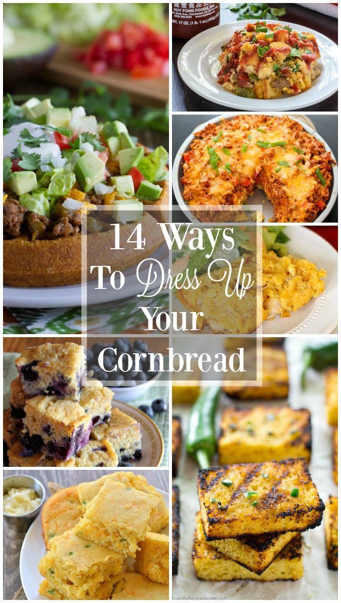 14 Ways to Dress Up Cornbread - The Weary Chef